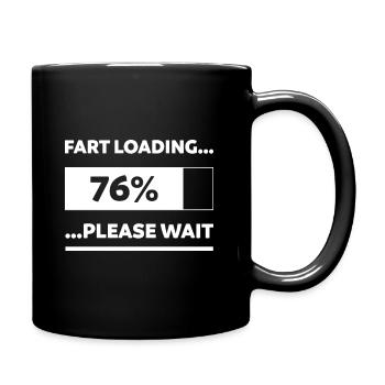 Fart Laden - lustige Zitate Geschenk - Tasse einfarbig - Schwarz - Rechts