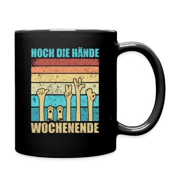 Hoch die Hände Wochenende - Tasse einfarbig - Schwarz - Rechts