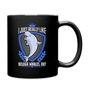 I just really like Beluga Whales Belugawal - Tasse einfarbig - Schwarz - Rechts