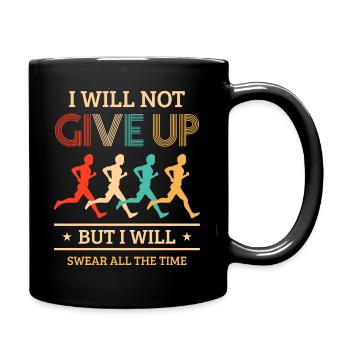 Lauf Spruch Design I Will Not Give Up - Tasse einfarbig - Schwarz - Rechts