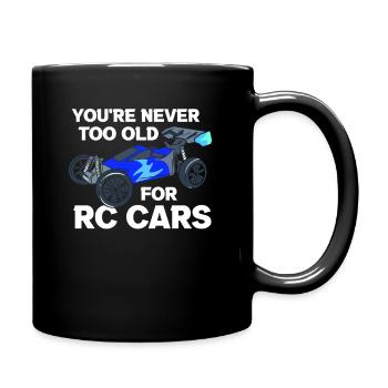 Never Too Old For RC Cars Voiture télécommandée - Mug uni - noir - Droite