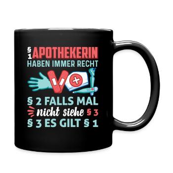 Apothekerin haben immer Recht - Tasse einfarbig - Schwarz - Rechts