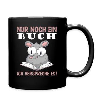 Leseratte - nur noch ein Buch - Tasse einfarbig - Schwarz - Rechts