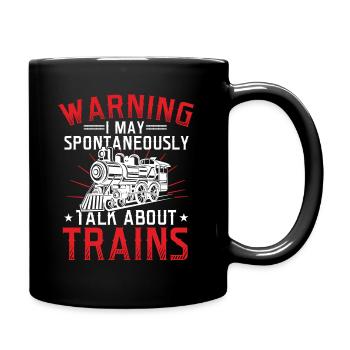 Warning May Spontanéeously Talk About Trains - Mug uni - noir - Droite