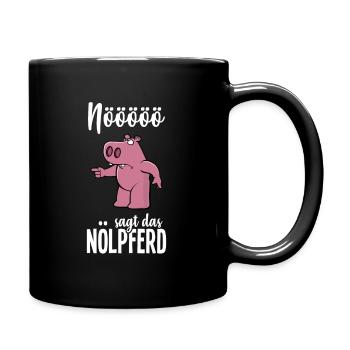 Nö sagt das Nölpferd - Tasse einfarbig - Schwarz - Rechts