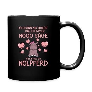 Ich kann nix dafür Ich bin halt ein Nölpferd - Tasse einfarbig - Schwarz - Rechts
