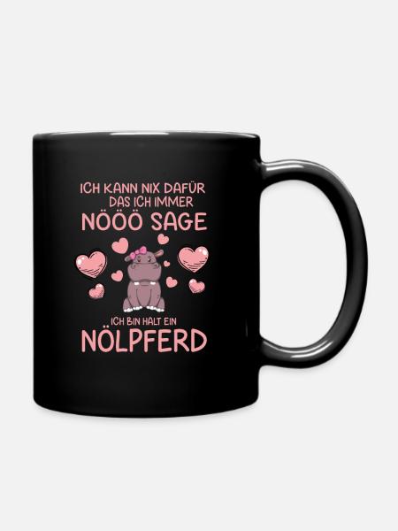 Ich kann nix dafür Ich bin halt ein Nölpferd - Tasse einfarbig - Schwarz
