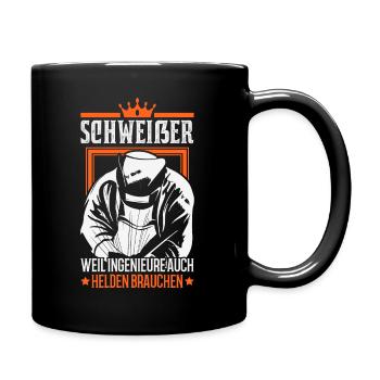 Schweißer Weil Ingenieure auch Helden brauchen - Tasse einfarbig - Schwarz - Rechts
