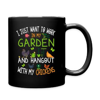 Chicken Gardener - I Just Want To Work In My Garden - Full Colour Mug - black - Right