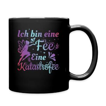 Ich bin eine Fee Eine Katastrofee | Prinzessin - Tasse einfarbig - Schwarz - Rechts