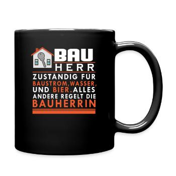 Bauherr Spruch Baustellen Hausbauer Renovierung - Tasse einfarbig - Schwarz - Rechts