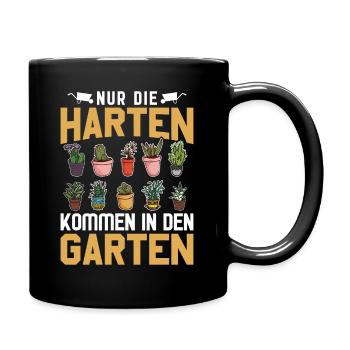 Nur die Harten kommen in den Garten | Gärtner - Tasse einfarbig - Schwarz - Rechts
