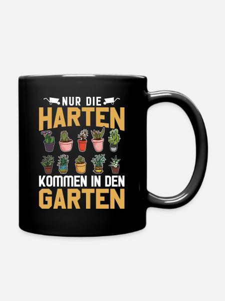 Nur die Harten kommen in den Garten | Gärtner - Tasse einfarbig - Schwarz