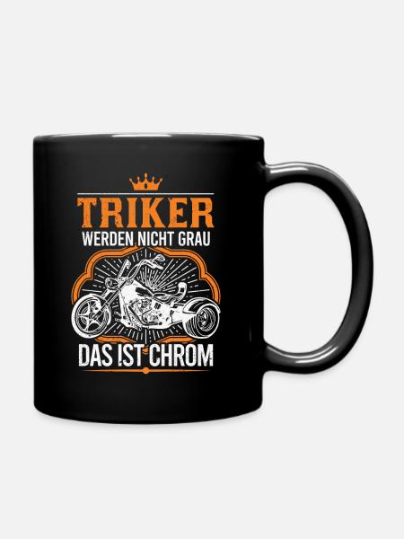 Triker werden nicht Grau Das ist Chrom Trike - Tasse einfarbig - Schwarz