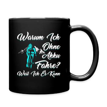 Warum Ich Ohne Akku Fahre Weil Ich Es Kann Fahrrad - Tasse einfarbig - Schwarz - Rechts