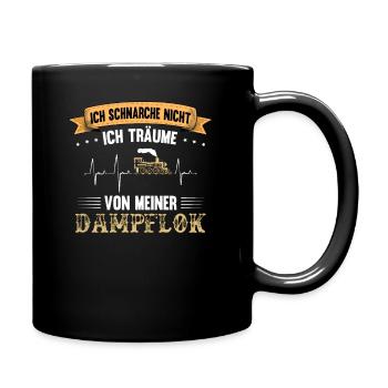 Ich schnarche nicht ich träume von meiner Dampflok - Tasse einfarbig - Schwarz - Rechts