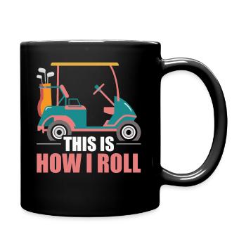 This Is How I Roll Golf Cart - Full Colour Mug - black - Right
