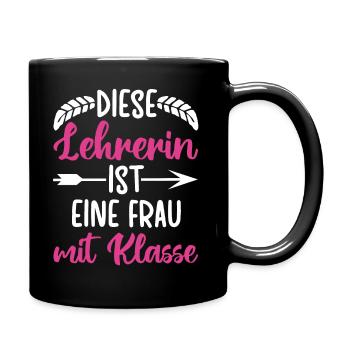 Diese Lehrerin ist eine Frau mit Klasse - Tasse einfarbig - Schwarz - Rechts