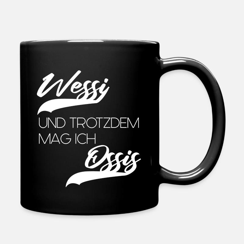 Wessi und trotzdem mag ich Ossis Lustiger Spruch - Tasse einfarbig - Schwarz