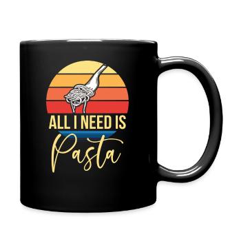 All I need is pasta - Full Colour Mug - black - Right