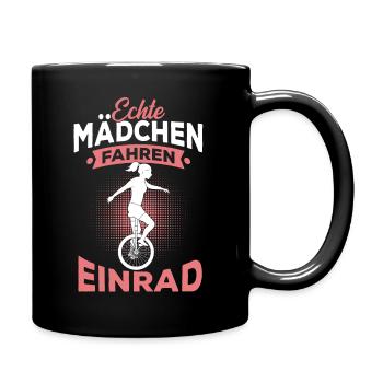 Echte Mädchen fahren Einrad Spruch - Tasse einfarbig - Schwarz - Rechts