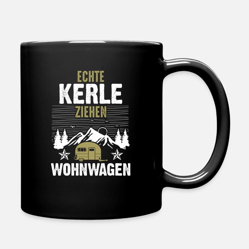 Echte Kerle Ziehen Wohnwagen Camping Camper - Tasse einfarbig - Schwarz