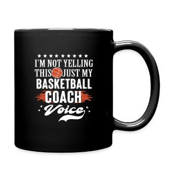 basketball coach voice Im not yelling - Full Colour Mug - black - Right