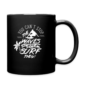 Vous pouvez Les Vagues Ne pas arrêter Surf surf - Mug uni - noir - Droite