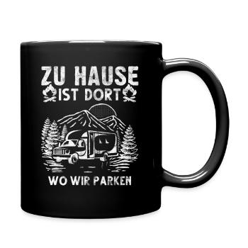 Zu Hause ist dort Wo wir parken Camper Camping - Tasse einfarbig - Schwarz - Rechts