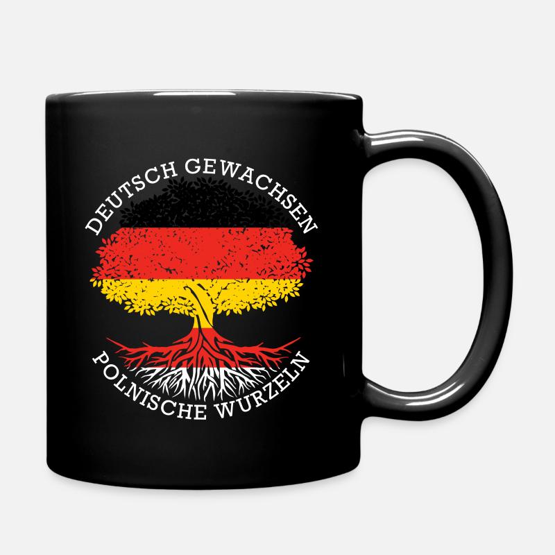 Deutsch Aufgewachsen Polnische Wurzeln - Tasse einfarbig - Schwarz