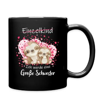Einzelkind ade Ich werde große Schwester 2022 - Tasse einfarbig - Schwarz - Rechts