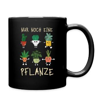 Nur noch eine Pflanze | Lustiges Gärtner Geschenk - Tasse einfarbig - Schwarz - Rechts
