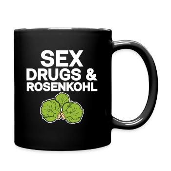 Sex, Drugs & Rosenkohl - Tasse einfarbig - Schwarz - Rechts