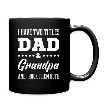 I have two titles dad and grandpa - Full Colour Mug - black - Right