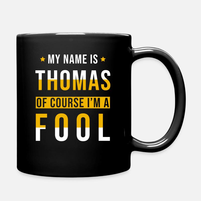 Thomas Name Geschenk lustig Spruch - Tasse einfarbig - Schwarz