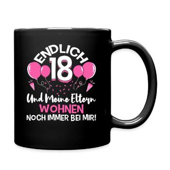 Endlich 18 - Und meine Eltern wohnen noch bei mir - Tasse einfarbig - Schwarz - Rechts