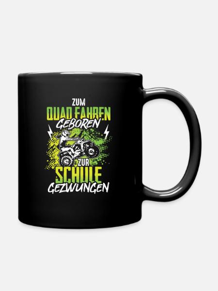 Zum Quad fahren geboren zur Schule gezwungen - Tasse einfarbig - Schwarz