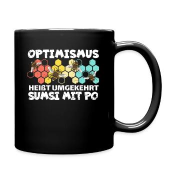 Optimismus heißt umgekehrt Sumsi mit Po Biene - Tasse einfarbig - Schwarz - Rechts
