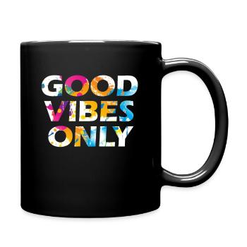 Good Vibes Only Positive Vibes Only - Tasse einfarbig - Schwarz - Rechts