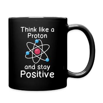 Think like a Proton and stay positive - Full Colour Mug - black - Right