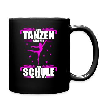 Zum Tanzen geboren - zur Schule gezwungen / Tänzer - Tasse einfarbig - Schwarz - Rechts