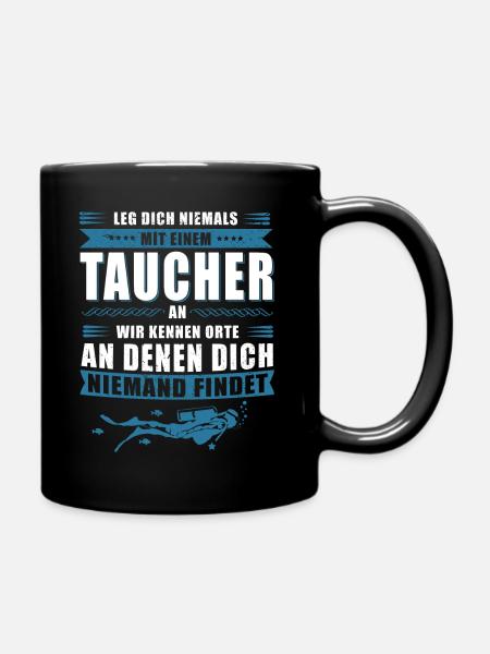 Leg dich niemals mit einem Taucher an - Tasse einfarbig - Schwarz