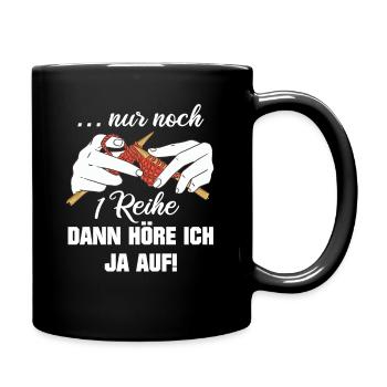 Stricken Strickerin Nur noch eine Reihe Geschenk - Tasse einfarbig - Schwarz - Rechts
