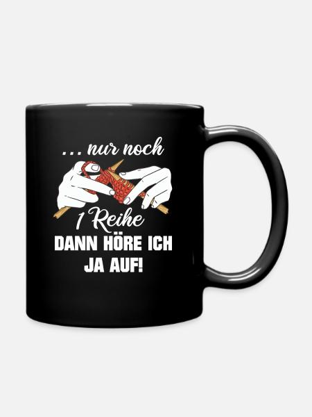 Stricken Strickerin Nur noch eine Reihe Geschenk - Tasse einfarbig - Schwarz