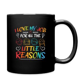 I Love My Job For All The Little Reasons Professeur - Mug uni - noir - Droite