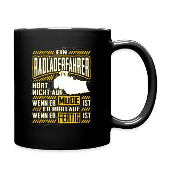Radladerfahrer Spruch Geschenk Radlader Bagger Bau - Tasse einfarbig - Schwarz - Rechts