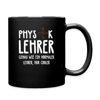 Physik Physiklehrer Physiker Lehrer Schule - Tasse einfarbig - Schwarz - Rechts