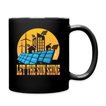 Lass Die Sonne Scheinen Solar Erneuerbare Energie - Tasse einfarbig - Schwarz - Rechts
