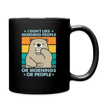 I Hate Morning People And Mornings And People - Tasse einfarbig - Schwarz - Rechts