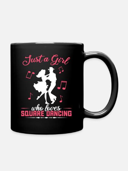 Just a girl who loves Square Dancing - Tasse einfarbig - Schwarz